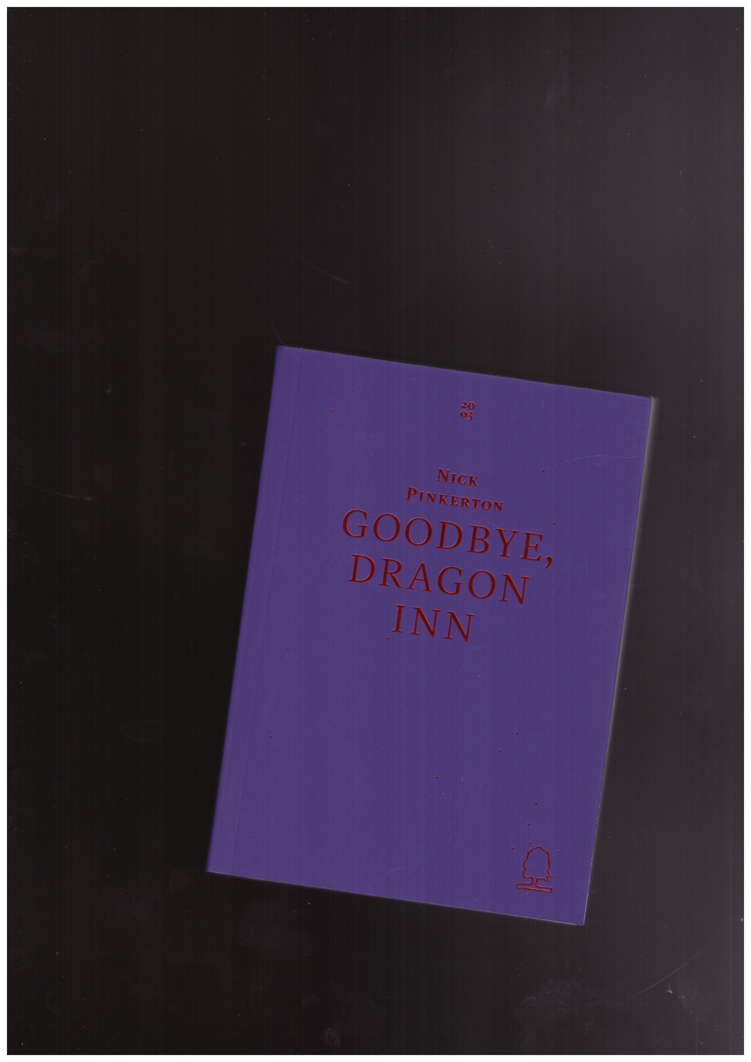 PINKERTON, Nick - Goodbye, Dragon Inn